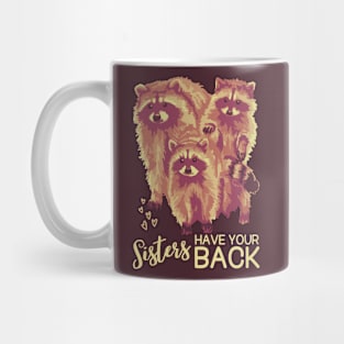 Sisters Have Your Back Mug